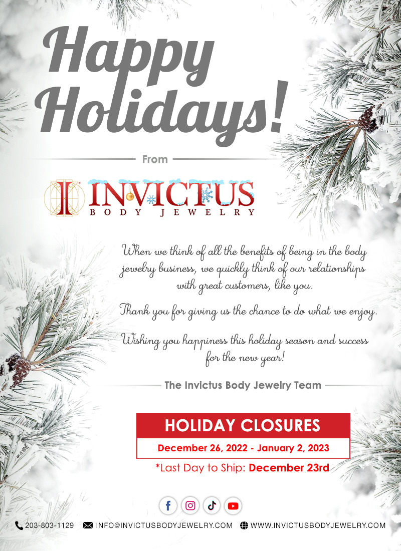 Happy Holidays from all of us at Invictus Body Jewelry!